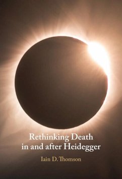 Rethinking Death in and after Heidegger - Thomson, Iain D. (University of New Mexico)