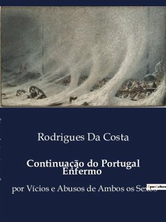 Continuação do Portugal Enfermo - Da Costa, Rodrigues