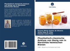 Physikalisch-chemische Analyse von Honig von in Maranhão heimischen Bienen - Santos de Oliveira, Rayone Wesly;M. Filho, Victor Elias;Costa Pinto, Cleonan