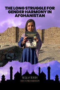 The Long Struggle for Gender Harmony in Afghanistan (eBook, ePUB) - Idris, Wale
