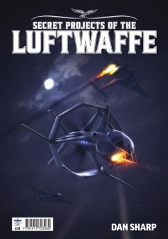 Secret Projects of the Luftwaffe Vol7 - Sharp, Dan
