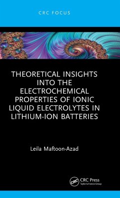 Theoretical Insights into the Electrochemical Properties of Ionic Liquid Electrolytes in Lithium-Ion Batteries - Maftoon-Azad, Leila