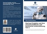 Startup-Projekte und ihre wissenschaftliche und technische Unterstützung. Teil 4