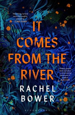 It Comes from the River - Bower, Rachel