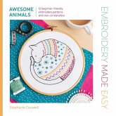 Embroidery Made Easy: Awesome Animals Embroidery Made Easy: Awesome Animals