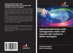 Approfondimento sulla navigazione nelle reti neurali del restauro delle immagini - Khatkar, Monika;Chaudhary, Jyoti