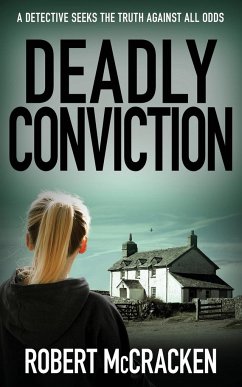 DEADLY CONVICTION - McCracken, Robert