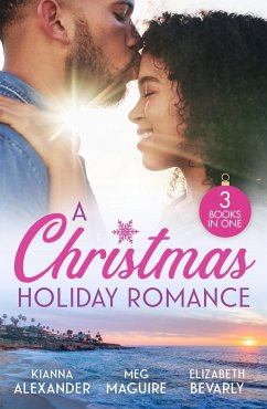 A Christmas Holiday Romance - Bevarly, Elizabeth; Alexander, Kianna; Maguire, Meg