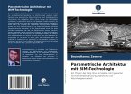 Parametrische Architektur mit BIM-Technologie