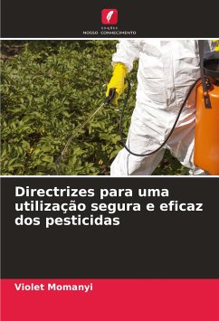 Directrizes para uma utilização segura e eficaz dos pesticidas - Momanyi, Violet
