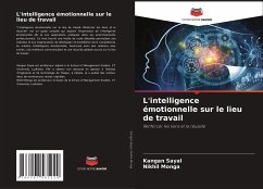 L'intelligence émotionnelle sur le lieu de travail - Sayal, Kangan;Monga, Nikhil