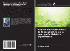 Función neuroprotectora de la pregabalina en la neuropatía diabética experimental - Jorige, Archana