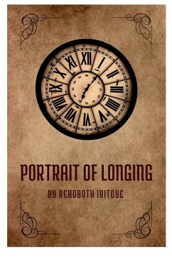 A Portrait of Longing - Ibitoye, Rehoboth Ololade