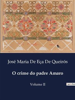 O crime do padre Amaro - Eça De Queirós, José Maria De