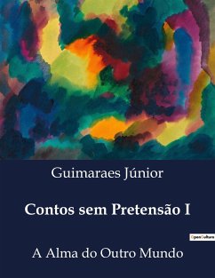 Contos sem Pretensão I - Júnior, Guimaraes
