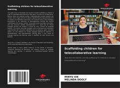 Scaffolding children for telecollaborative learning - XIE, MINYU;Dooly, Melinda