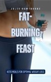 Fat-Burning Feast (eBook, ePUB) Fat-Burning Feast (eBook, ePUB)