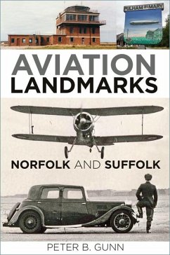 Aviation Landmarks - Norfolk and Suffolk - Gunn, Peter B.