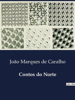 Contos do Norte - Marques de Caralho, João