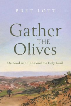 Gather the Olives - Lott, Bret