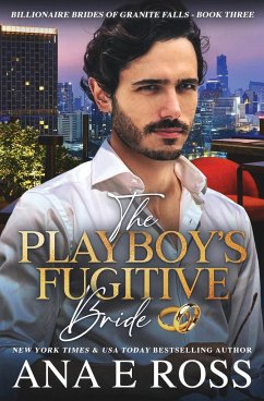 The Playboy's Fugitive Bride - Ross, Ana E