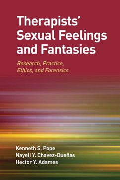 Therapists' Sexual Feelings and Fantasies - Pope, Kenneth S; Chavez-Dueñas, Nayeli Y; Adames, Hector Y