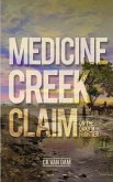 Medicine Creek Claim Medicine Creek Claim