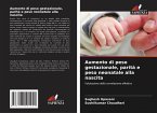 Aumento di peso gestazionale, parità e peso neonatale alla nascita