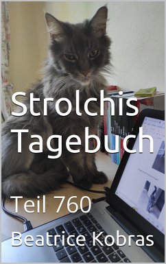 Strolchis Tagebuch - Teil 760 (eBook, ePUB) - Kobras, Beatrice