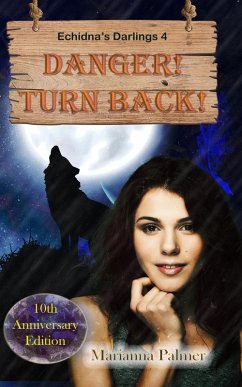 Danger! Turn Back! (Echidna's Darlings, #4) (eBook, ePUB) - Palmer, Marianna