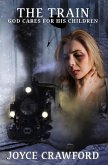 The Train - God Cares for His Children Digital (eBook, ePUB) The Train - God Cares for His Children Digital (eBook, ePUB)