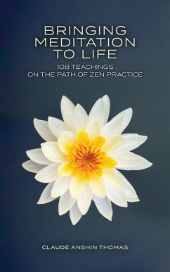 Cover Bringing Meditation to Life: 108 Teachings on the Path of Zen Practice (eBook, ePUB)