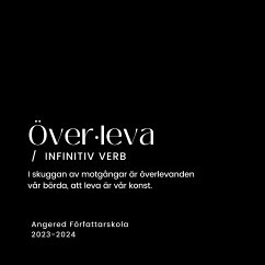 Överleva (eBook, ePUB) - Boudabous, Nora; Blomqvist, Lina; Liedholm, Eva; Klingström, Kajl; Andersson, Leo; Brunlöf, Elin; Hoff Holmgren, Erika; Hezaveh, Ramona; Abdullajeva, Sabina; Olsson, Sofie