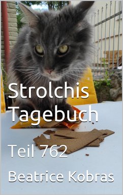Strolchis Tagebuch - Teil 762 (eBook, ePUB) - Kobras, Beatrice