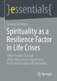 Spirituality as a Resilience Factor in Life Crises (eBook, PDF)