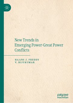 New Trends in Emerging Power-Great Power Conflicts (eBook, PDF) - Freddy, Haans J.; Bijukumar, V.