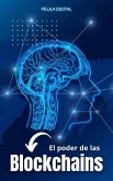 El poder de las Blockchains (eBook, ePUB) El poder de las Blockchains (eBook, ePUB)
