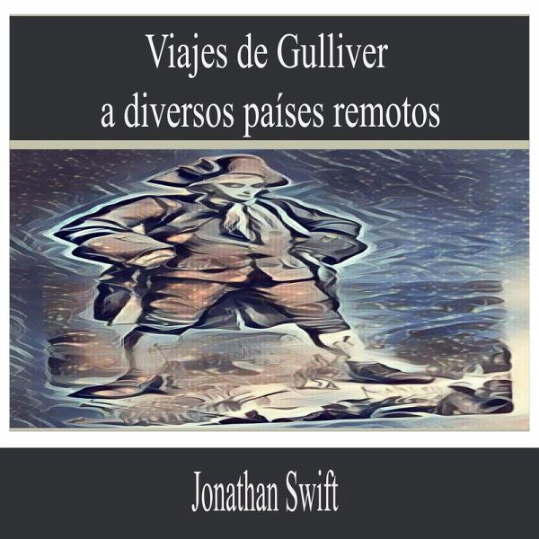 Viajes de Gulliver a Diversos Países Remotos (MP3-Download) Viajes de Gulliver a Diversos Países Remotos (MP3-Download)