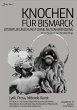 KNOCHEN FÜR BISMARCK NO. 13 -... - Bild 1