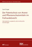 Der Patentschutz von Arznei- und Pflanzenschutzmitteln im Freihandelsrecht (eBook, ePUB)