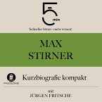 Max Stirner: Kurzbiografie kompakt (MP3-Download)