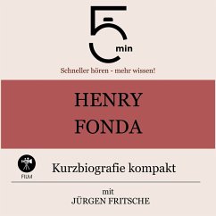 Henry Fonda: Kurzbiografie kompakt (MP3-Download) - 5 Minuten; 5 Minuten Biografien; Fritsche, Jürgen
