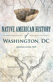 Native American History of Washington, DC (eBook, ePUB)