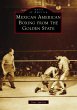 Mexican American Boxing from the Golden... - Bild 1