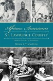 African Americans of St. Lawrence County (eBook, ePUB) African Americans of St. Lawrence County (eBook, ePUB)