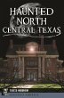 Haunted North Central Texas (eBook,... - Bild 1