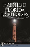 Haunted Florida Lighthouses (eBook, ePUB) Haunted Florida Lighthouses (eBook, ePUB)