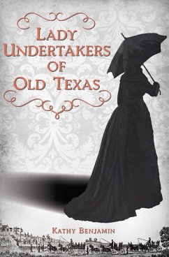 Lady Undertakers of Old Texas (eBook, ePUB) - Benjamin, Kathy