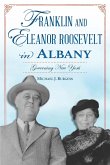 Franklin and Eleanor Roosevelt in Albany (eBook, ePUB)