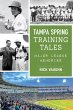 Tampa Spring Training Tales (eBook,... - Bild 1